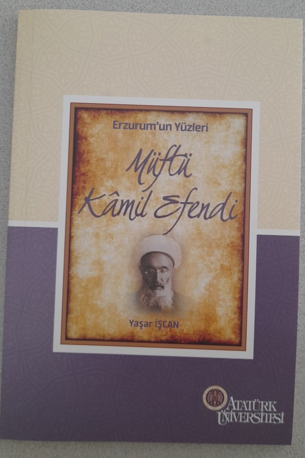 ERZURUM'UN YÜZLERİ MÜFTÜ KÂMIL EFENDI