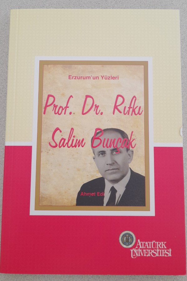 ERZURUM'UN YÜZLERİ PROF.DR. RIFKI SALIM BUNÇAK