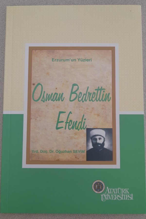 ERZURUM'UN YÜZLERİ OSMAN BEDRETTIN EFENDI