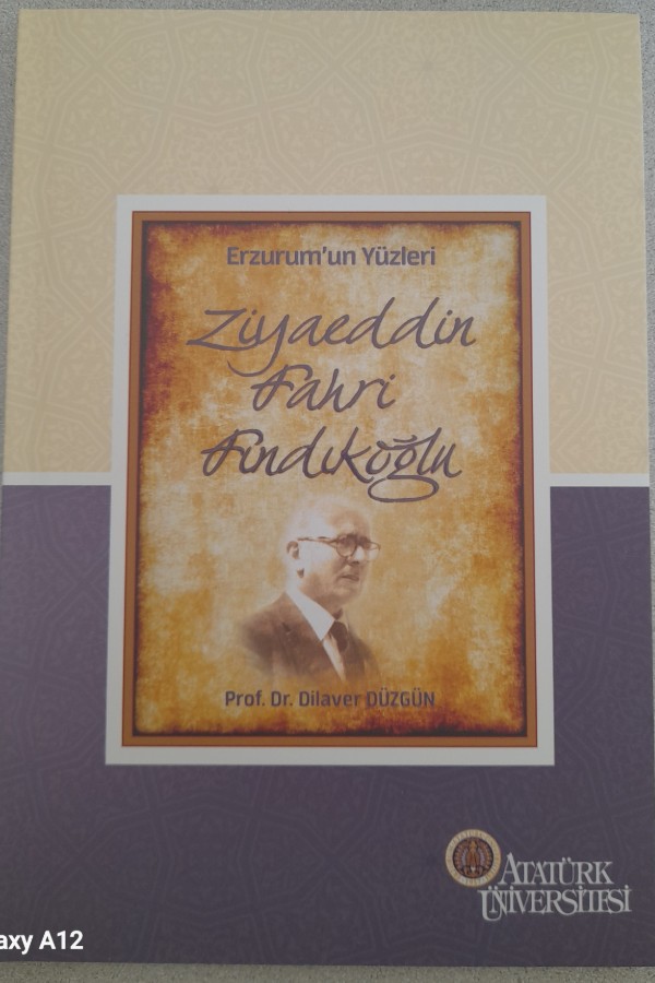ERZURUM'UN YÜZLERİ ZIYAEDDIN FAHRI FINDIKOĞLU