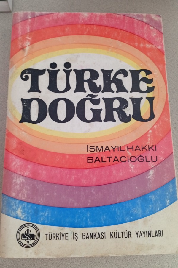 TÜRKE DOĞRU