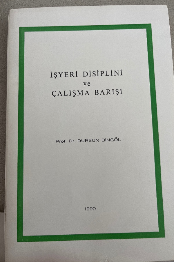 İŞ YERI DISIPLINI  VE ÇALIŞMA BARIŞ’I