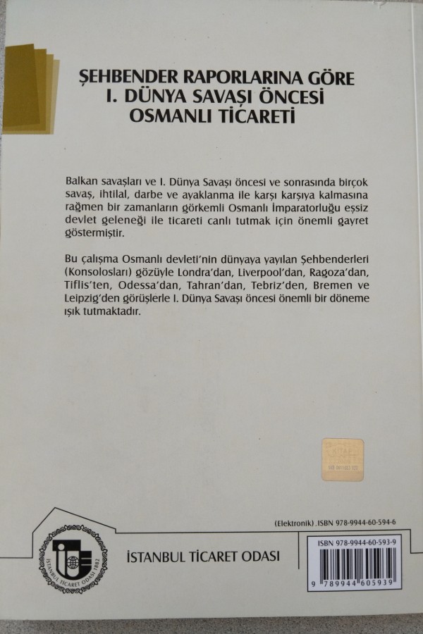 ŞEHBENDER RAPORLARINA GÖRE 1.DÜNYA SAVAŞI ÖNCESI OSMANLI TICARETI