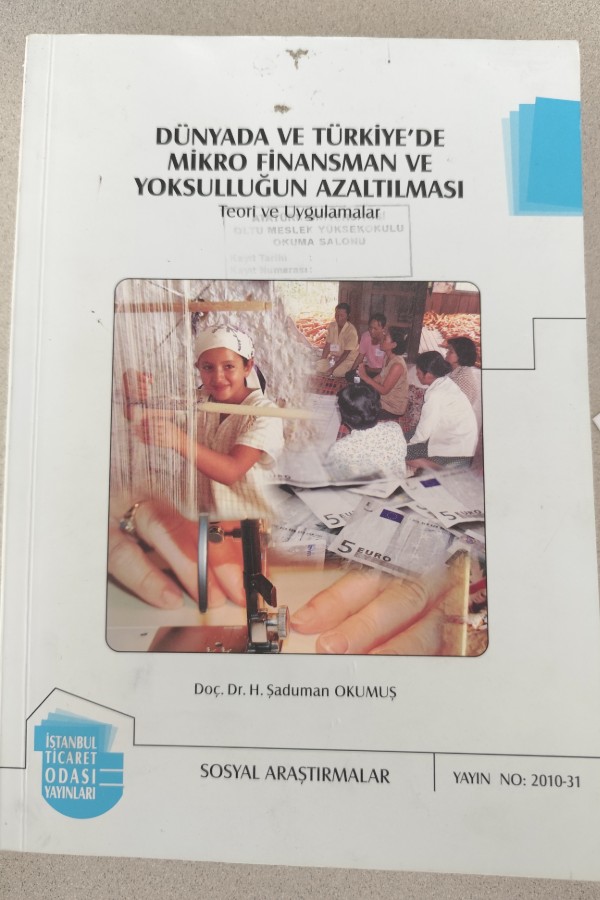 DÜNYADA VE TÜRKIYE'DE MIKRO FINANSMAN VE YOKSULLUĞUN AZALTILMASI