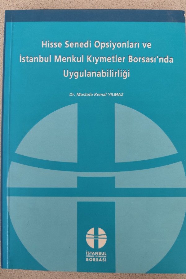 HISSE SENEDI OPSIYONLARI VE İSTANBUL MENKUL KIYMETLER BORSASI'NDA UYGULANABILIRLIĞI