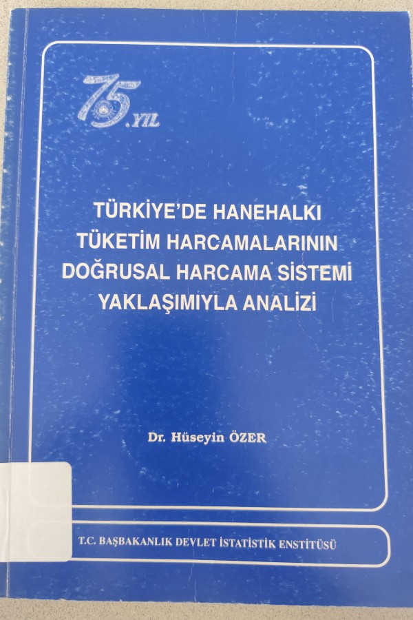 TÜRKIYE'DE HANE HALKI TÜKETIM HARCAMALARININ DOĞRUSAL HARCAMA