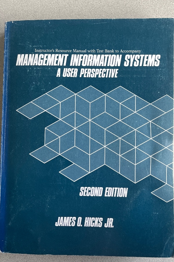 MANAGEMENT INFORMATION SYSTEMS A USER PERSPECTIVE