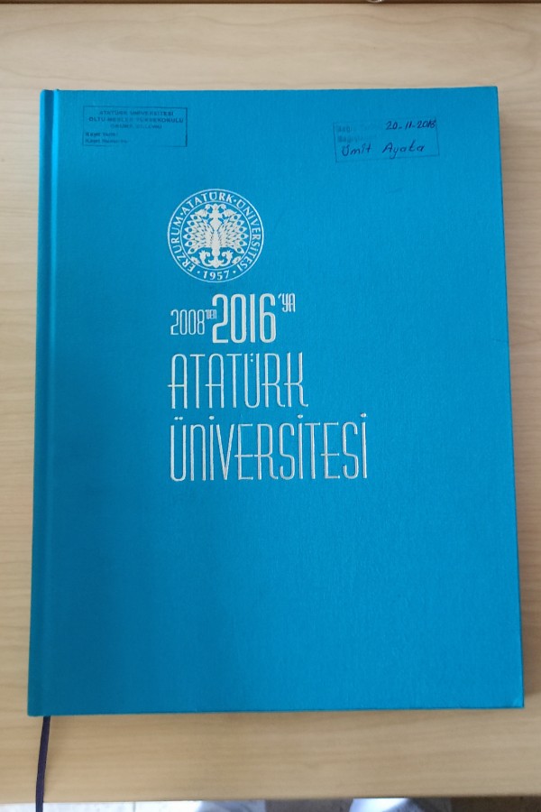 2008'DEN 2016'YA ATATÜRK ÜNIVERSITESI