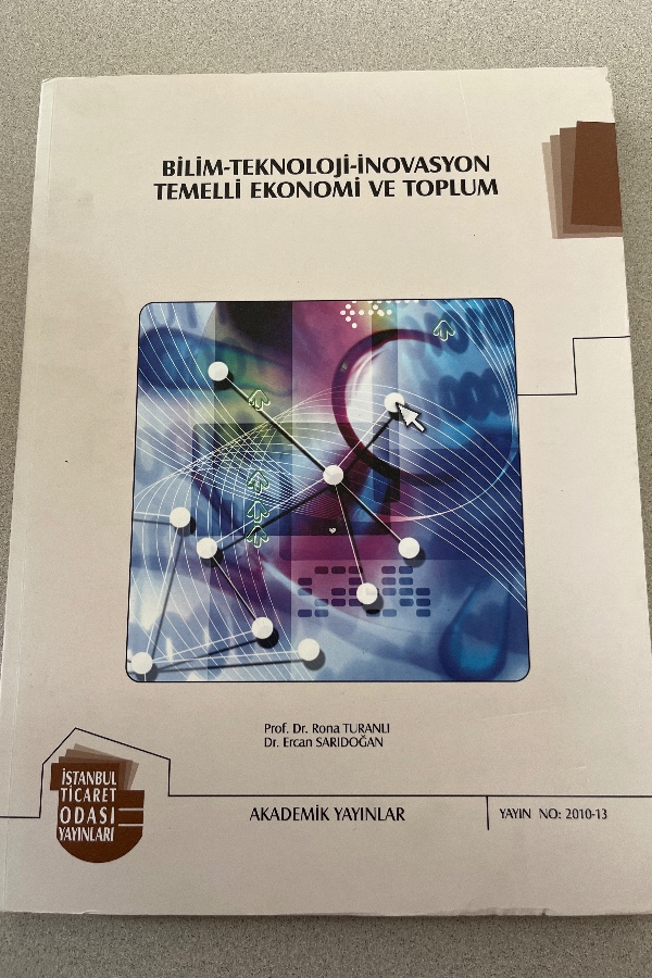 BILIM TEKNOLOJI İNOVASYON TEMELLI EKONOMI VE TOPLUM