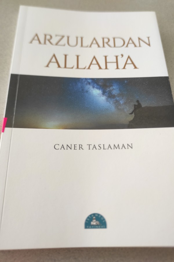 ARZULARDAN ALLAH'A