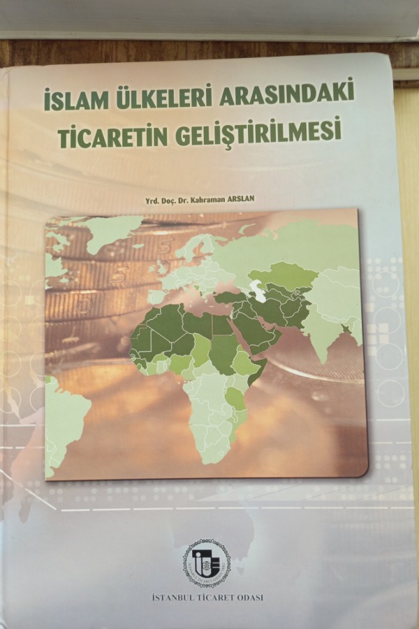 İSLAM ÜLKELERI ARASINDAKI TICARETIN GELIŞMESI
