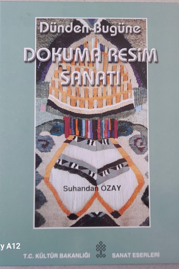 DÜNDEN BUGÜNE DOKUMA RESIM SANATI