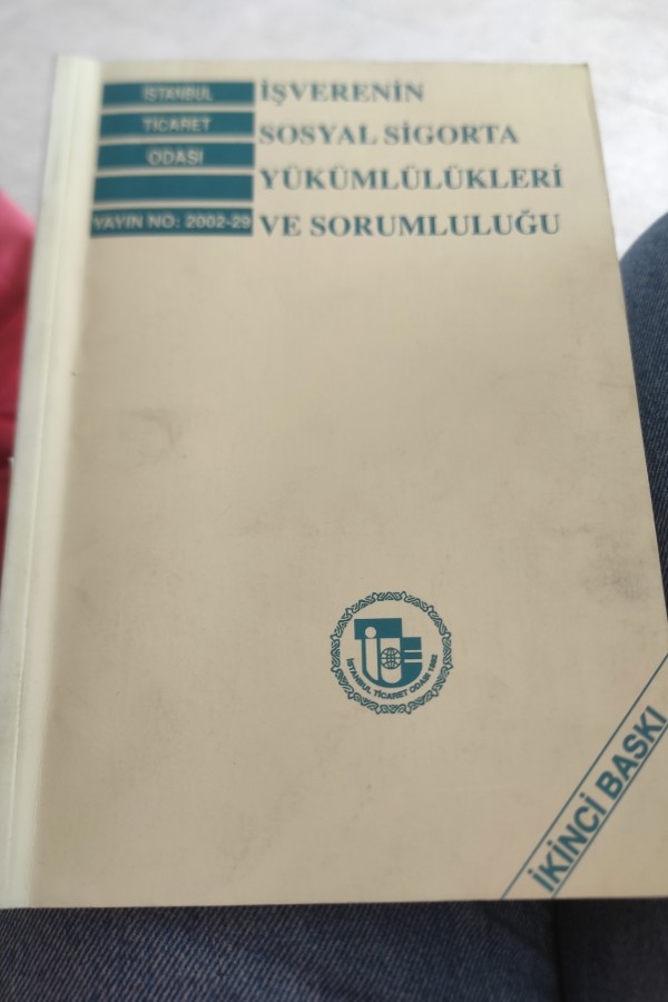 İŞVERENIN SOSYAL SIGORTA YÜKÜMLÜLÜKLERI VE SORUMLULUĞU