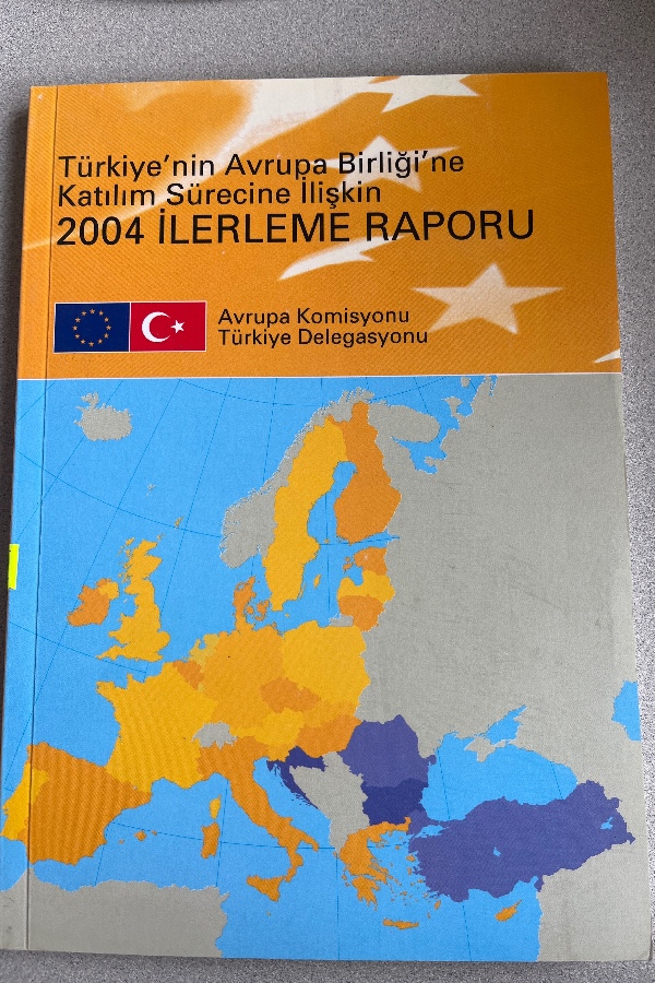 TÜRKIYE’NIN AVRUPA BIRLIĞI’NE KATILIM SÜRECINE ILIŞKIN 2004 ILERLEME RAPORU