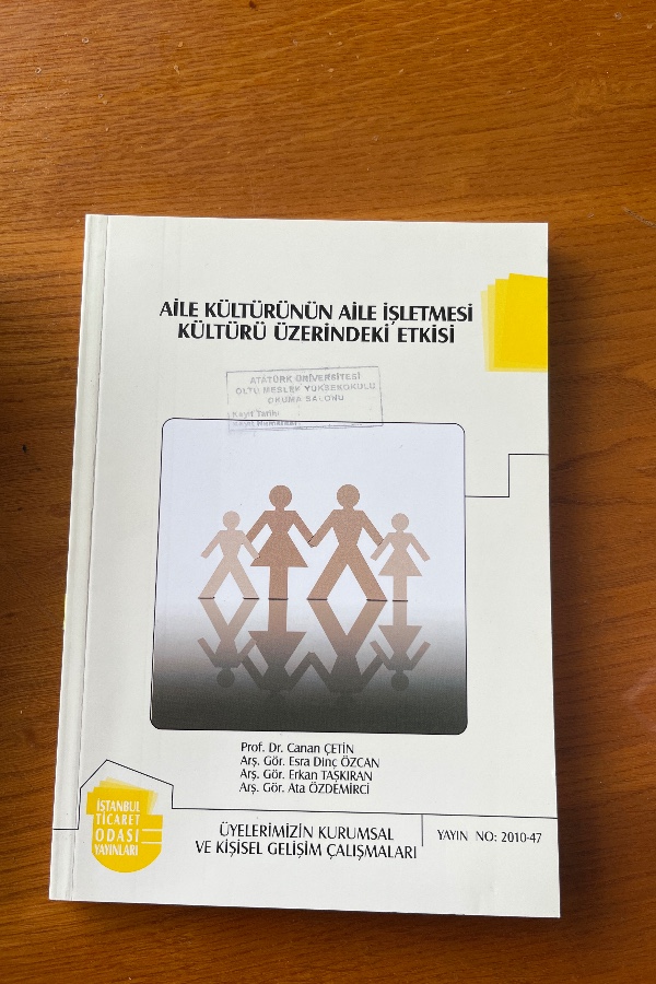 AILE KÜLTÜRÜNÜN AILE IŞLETMESI KÜLTÜRÜ ÜZERINDEKI ETKISI