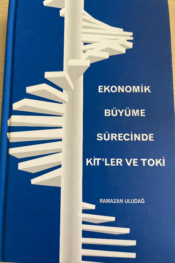 EKONOMIK BÜYÜME SÜRECINDE KIT’LER VE TOKİ