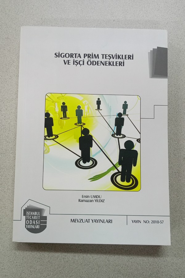 SIGORTA PRIM TEŞVIKLERI VE IŞÇI ÖDENEKLERI