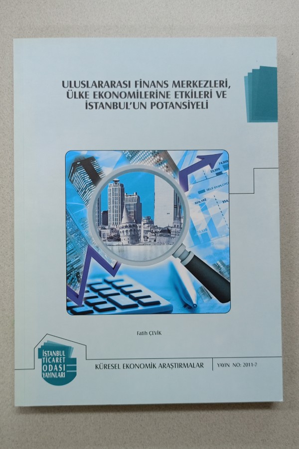 ULUSLARARASI FINANS MERKEZLERI, ÜLKE EKONOMILERINE ETKILERI VE ISTANBUL'UN POTANSIYELI
