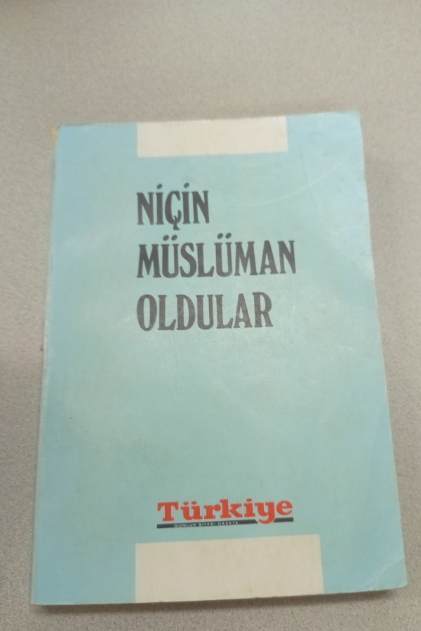 NIÇIN MÜSLÜMAN OLDULAR