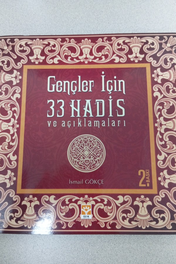 GENÇLER IÇIN 33 HADIS VE AÇIKLAMALARI