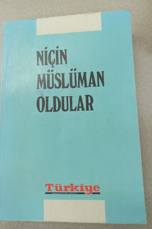 NIÇIN MÜSLÜMAN OLDULAR