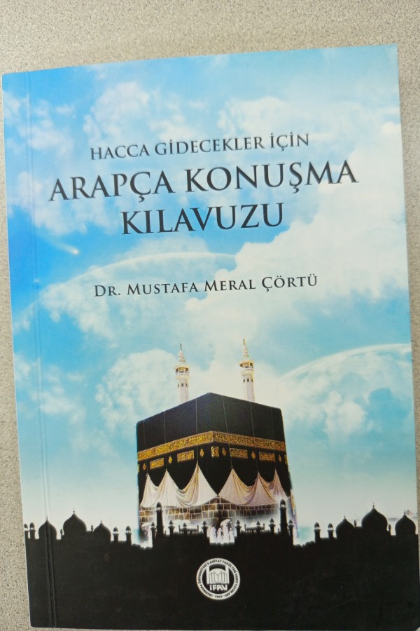 HACCA GIDECEKLER İÇIN ARAPÇA KONUŞMA KILAVUZU