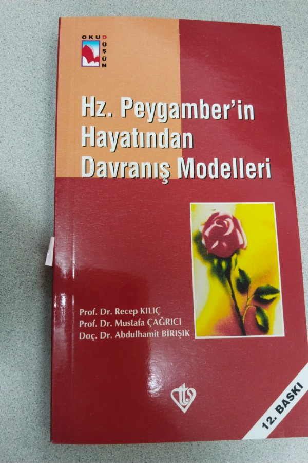 HZ. PEYGAMBER'IN HAYATINDAN DAVRANIŞ MODELLERI