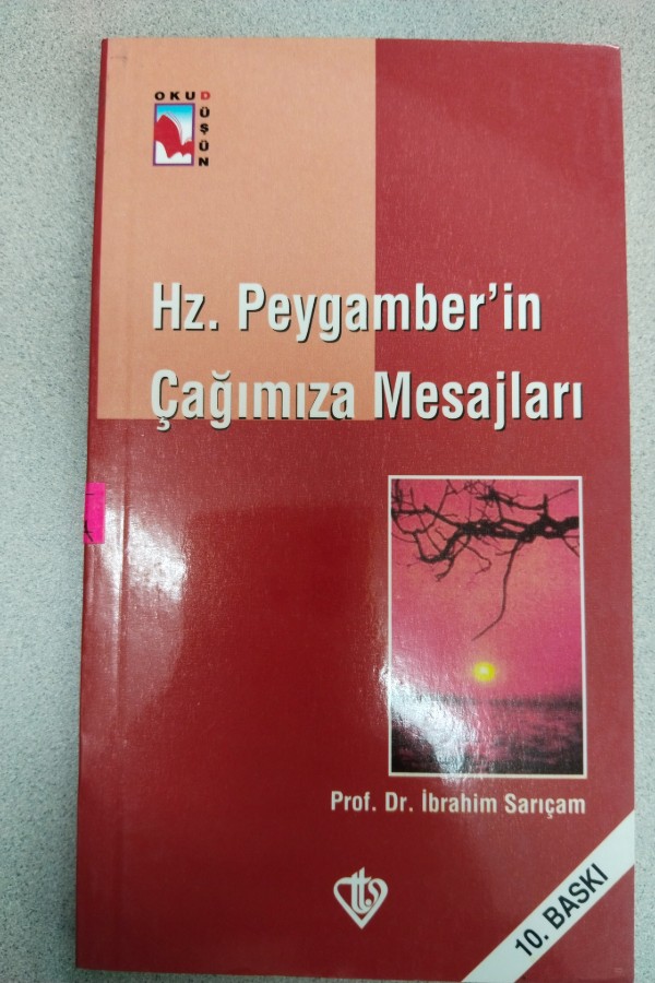HZ. PEYGAMBER'IN ÇAĞIMIZA MESAJLARI