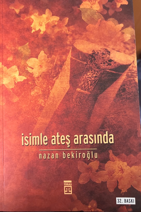 İSIMLE ATEŞ ARASINDA