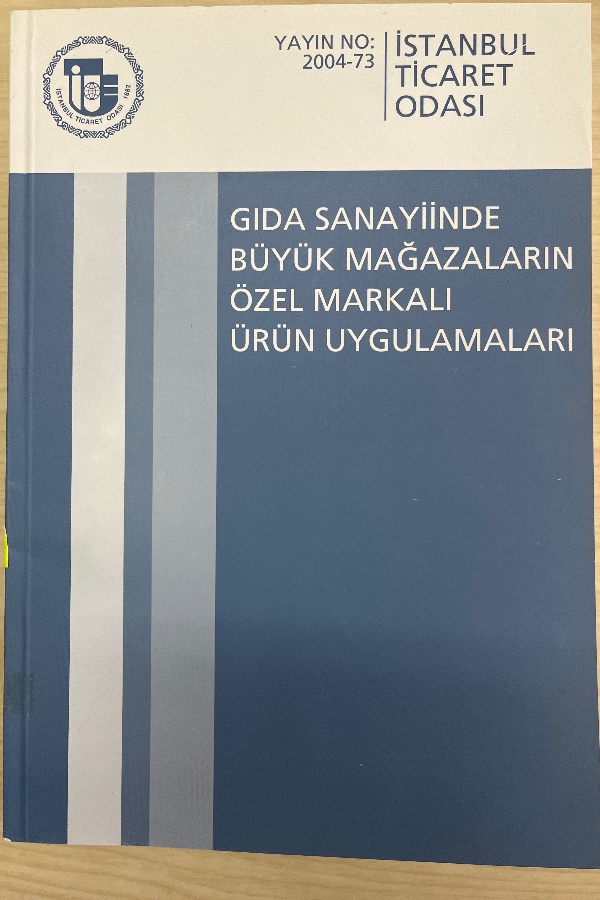 GIDA SANAYIINDE BÜYÜK MAĞAZALARIN ÖZEL MARKALARI ÜRÜN UYGULAMALARI