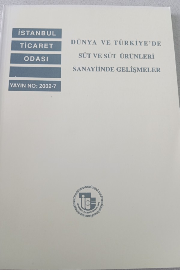 DÜNYA VE TÜRKIYE'DE SÜT VE SÜT ÜRÜNLERI  SANAYINDE GELIŞMELER