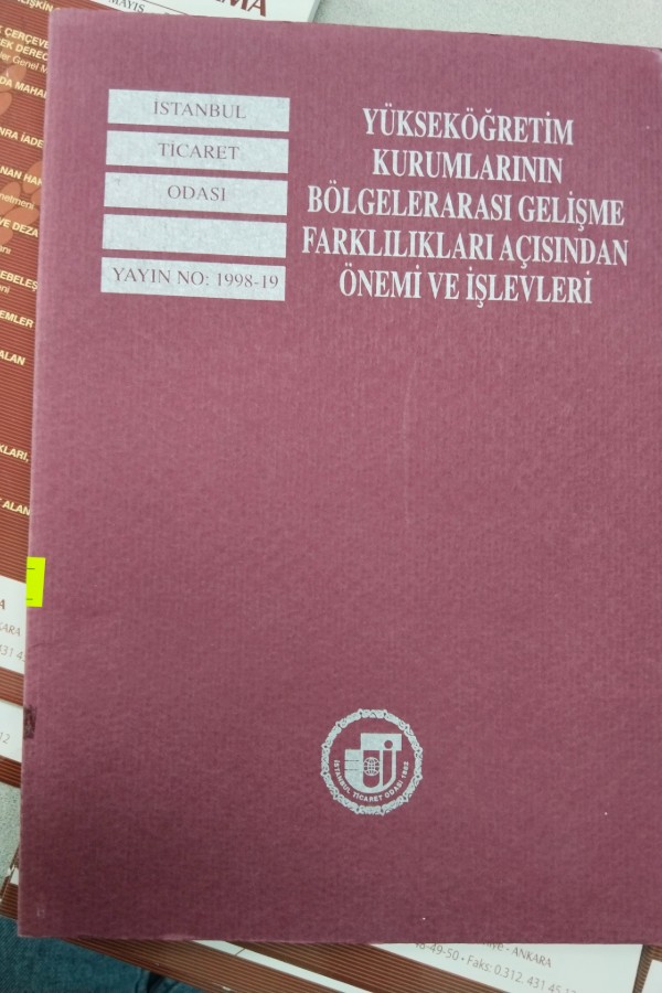 YÜKSEK KURUMLARININ BÖLGELER ARASI GELIŞME FARKLILIKLARI AÇISINDAN ÖNEMI VE IŞLEVLERI