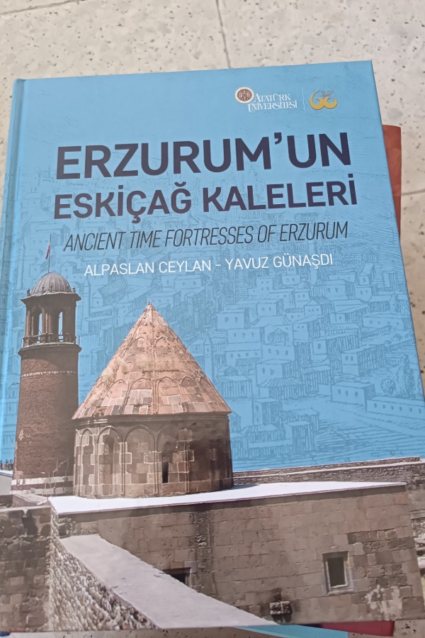 ERZURUM'UN ESKIÇAĞ KALELERI (ANCIENT TIME FORTRESSES OF ERZURUM)