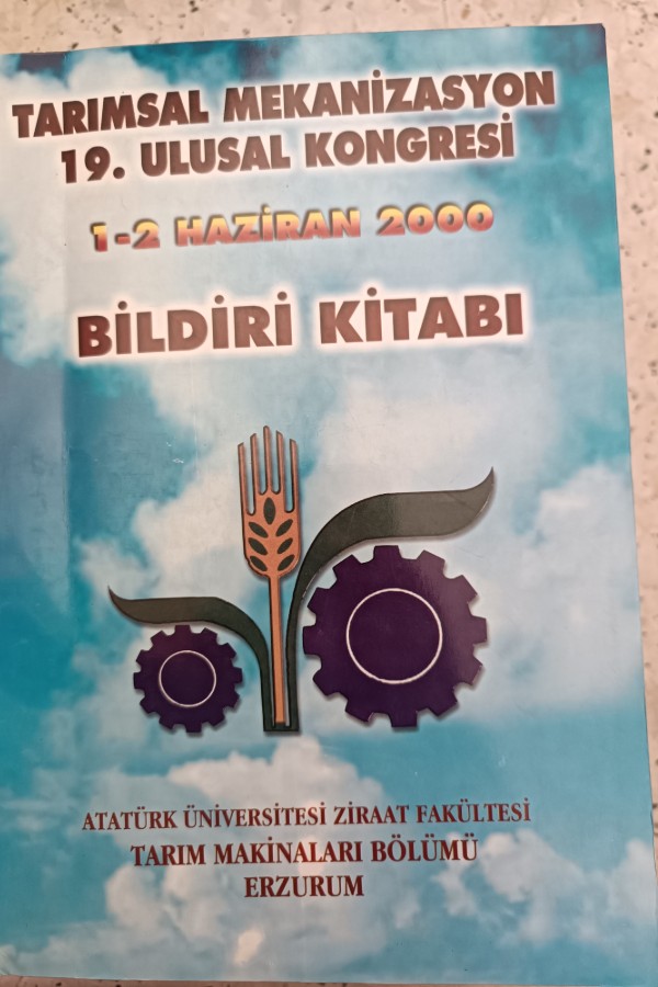 TARIMSAL MEKANIZASYON 19. ULUSAL KONGRESI 1-2 HAZIRAN 2000 BILDIRI KITABI