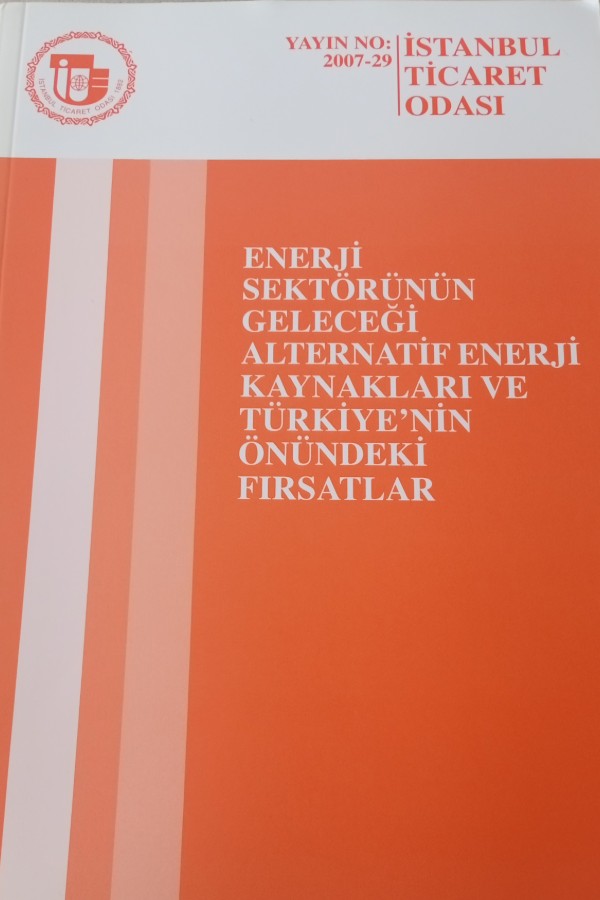ENERJI SEKTÖRÜNÜN GELECEĞI ALTERNATIF ENERJI KAYNAKLARI VE TÜRKIYE'NIN ÖNÜNDEKI FIRSATLAR