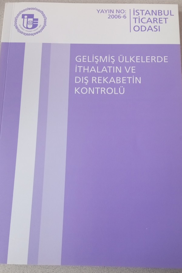 GELIŞMIŞ ÜLKELERDE İTHALATIN VE DIŞ REKABETIN KONTROLÜ