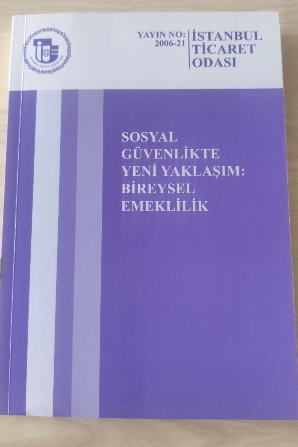 SOSYAL GÜVENLIKTE YENI YAKLAŞIM BIREYSEL EMEKLILIK