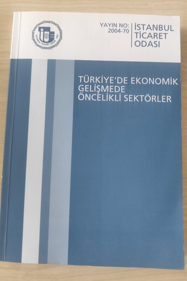 TÜRKIYE'DE EKONOMIK GELIŞMEDE ÖNCELIKLI SEKTÖRLER