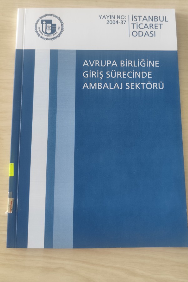 AVRUPA BIRLIĞINE GIRIŞ  SÜRECINDE AMBALAJ SEKTÖRÜ