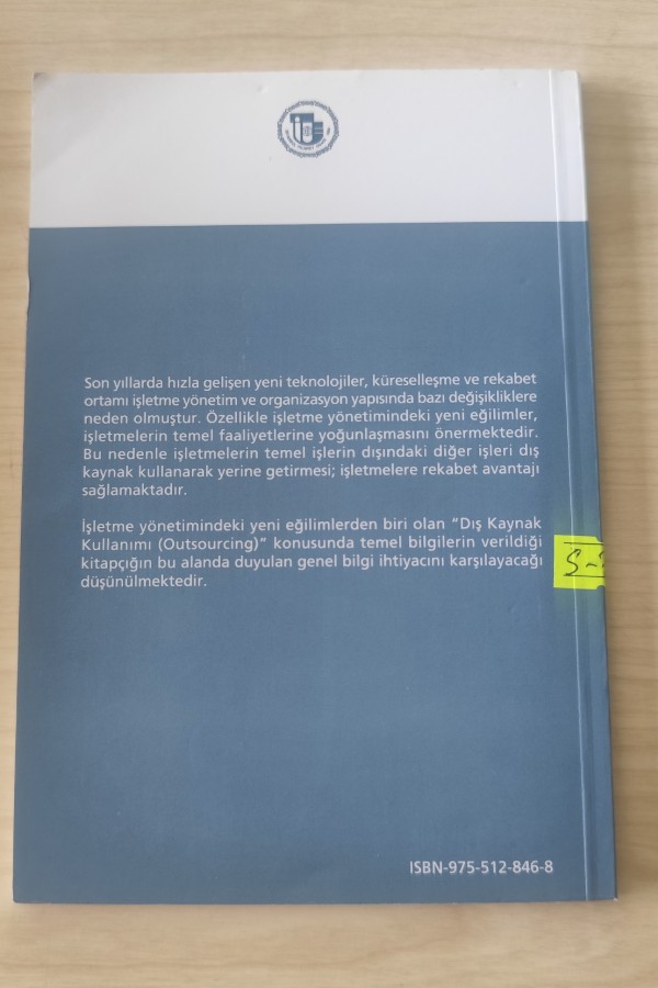 İŞLETME YÖNETIMINDE YENI EĞILIMLER DIZISI SORULARLA DIŞ KAYNAK KULLANIMI