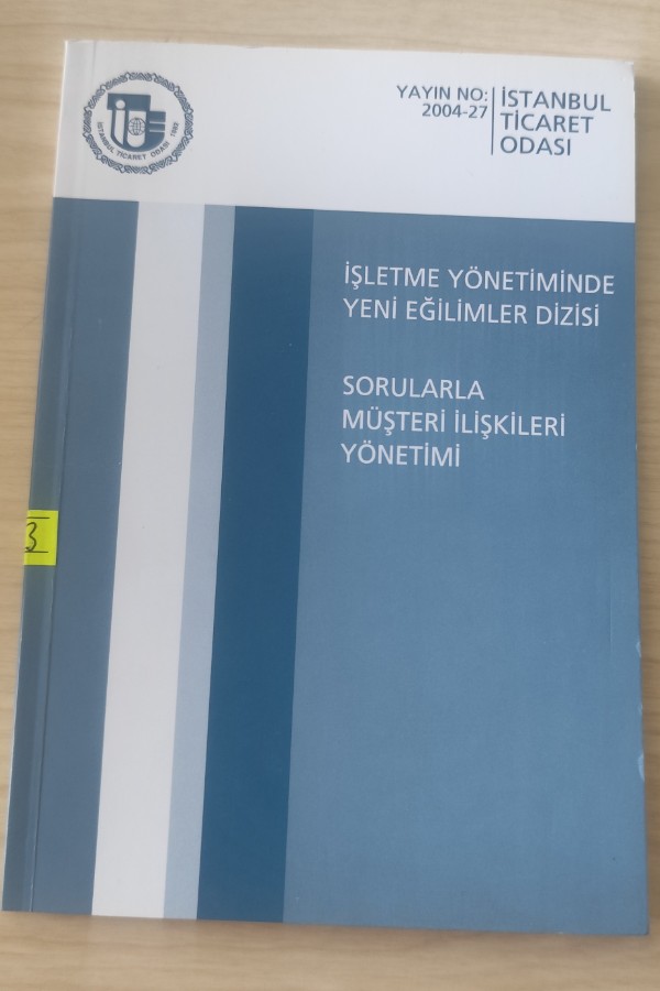 İŞLETME YÖNETIMINDE YENI EĞILIMLER DIZISI SORULARLA MÜŞTERI İLIŞKILERI YÖNETIMI
