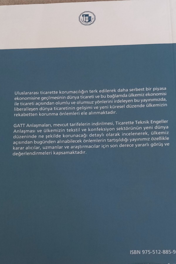 ULUSLARARASI TICARETTE KORUMACILIĞIN KALDIRILMASININ İÇ VE DIŞ PIYASALARDA TÜRKIYE EKONOMISINE MUHTEMEL ETKILERI