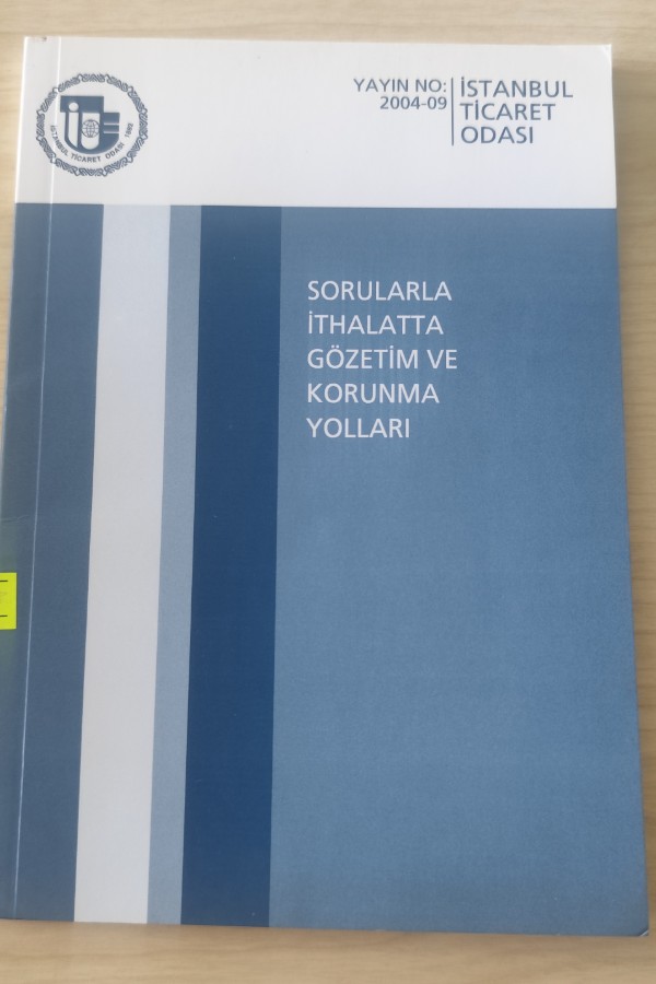 SORULARLA İTHALATTA GÖZETIM VE KORUNMA YOLLARI