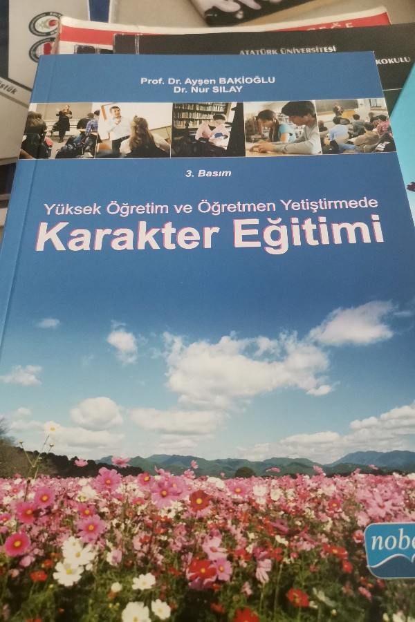 YÜKSEK ÖĞRETİM VE ÖĞRETMEN YETİŞTİRMEDE KARAKTER EĞİTİMİ