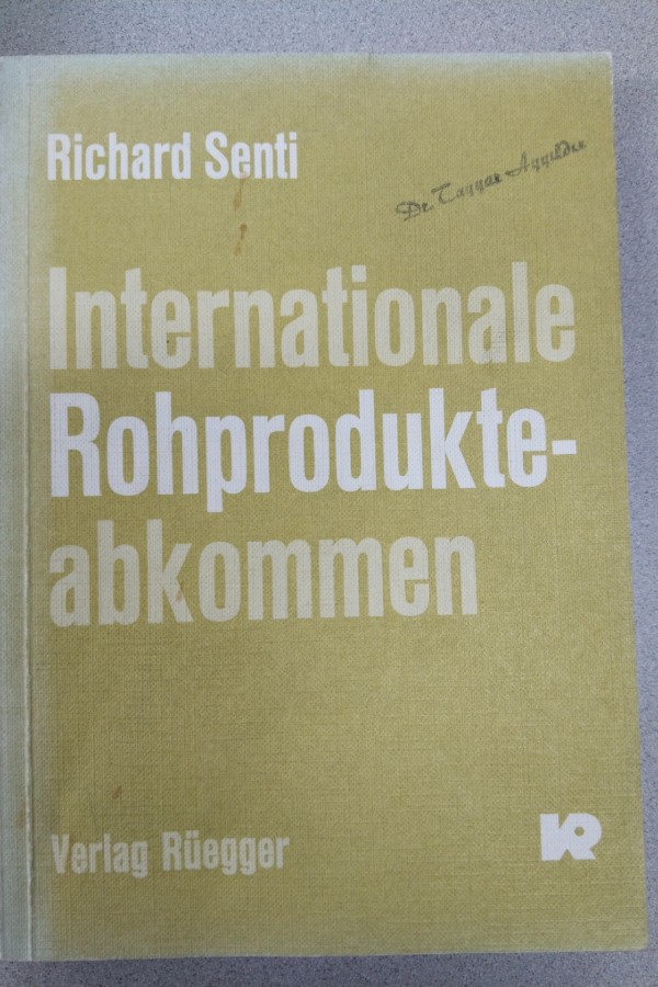 INTERNATIONALE ROHPRODUKTEABKOMMEN (ULUSLARARASI HAMMADDE ANLAŞMALARI)