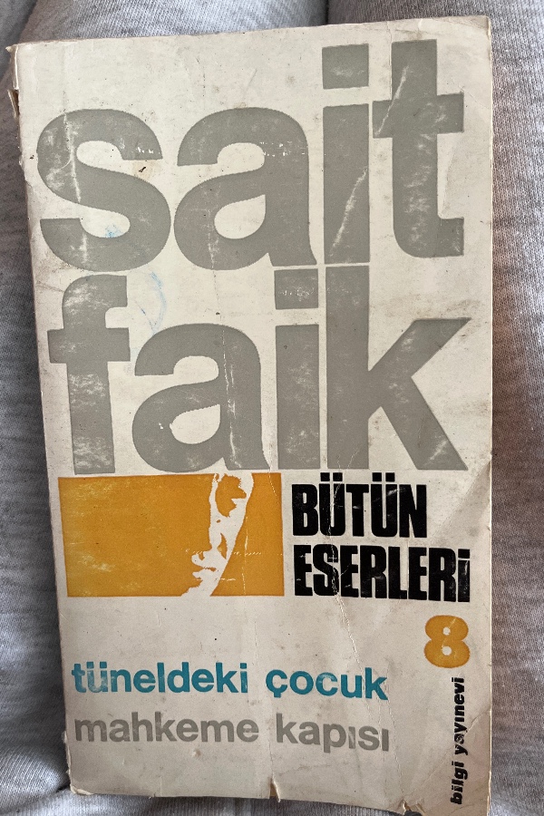 SAIT FAIK BÜTÜN ESERLERI TÜNELDEKI ÇOCUK VE MAHKEME KAPISI