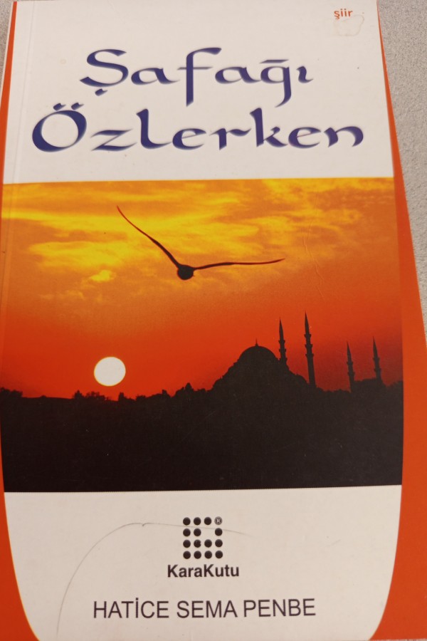 ŞAFAĞI ÖZLERKEN