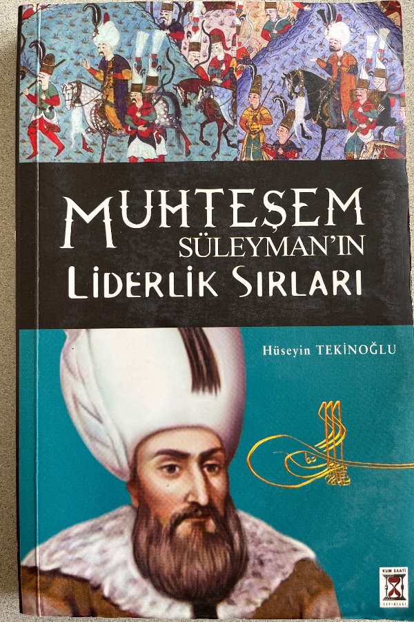 MUHTEŞEM SÜLEYMAN’IN LIDERLIK SIRLARI