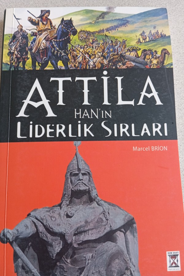 ATILLA HAN'IN LIDERLIK SIRLARI