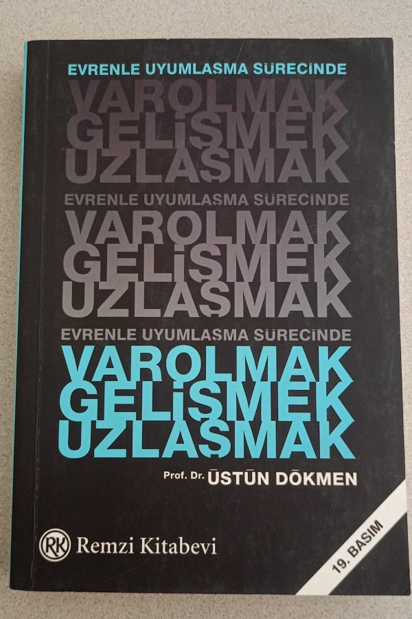 VAROLMAK GELIŞMEK UZLAŞMAK